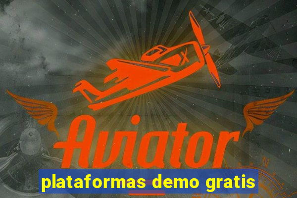 plataformas demo gratis